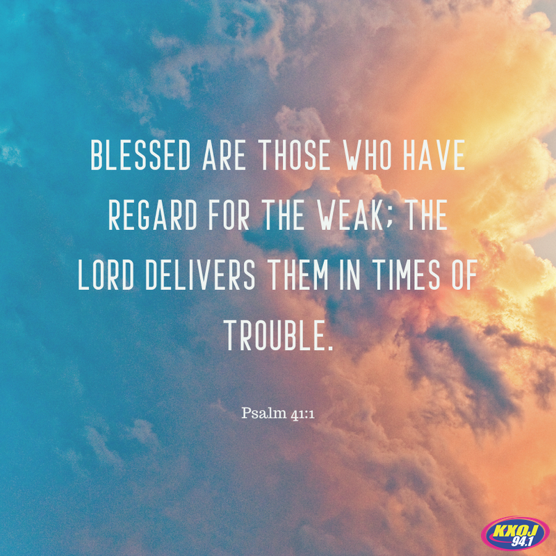 Psalm 41:1 – 94.1 KXOJ