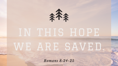 Romans 8:24-25